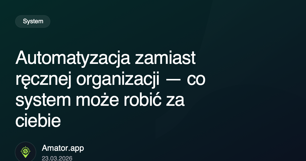 Automatyzacja zamiast ręcznej organizacji