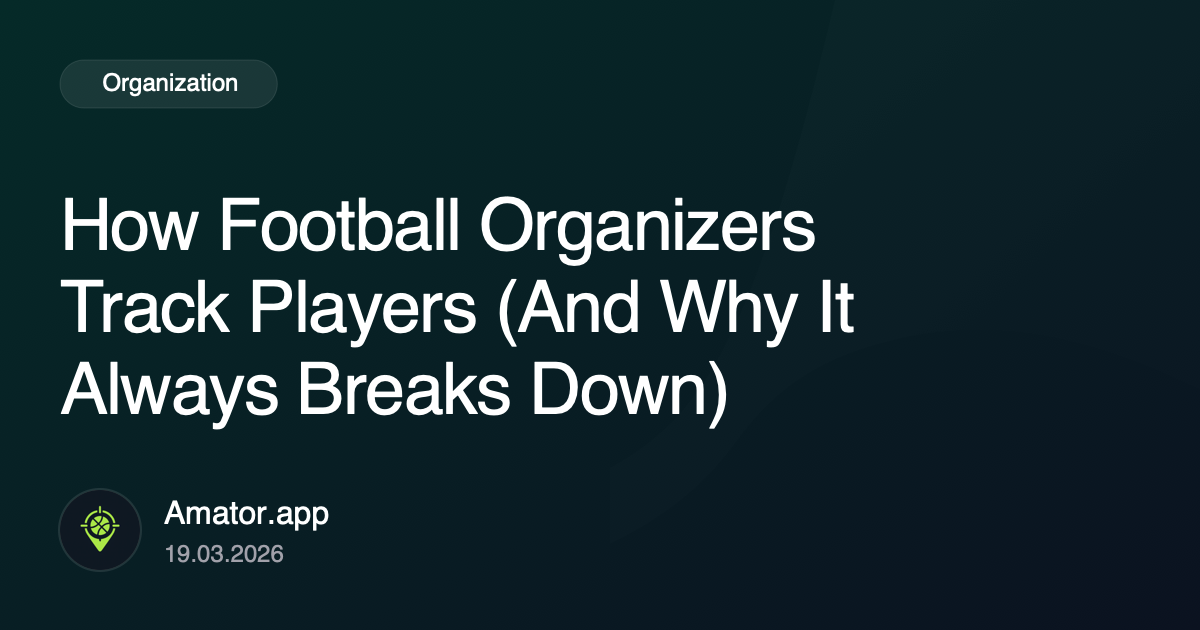 How Football Organizers Track Players (And Why It Always Breaks Down)
