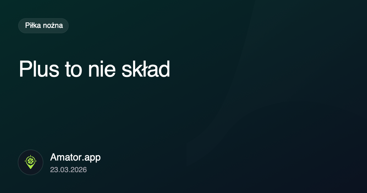 Nigdy nie jesteś pewny, czy naprawdę zagrasz