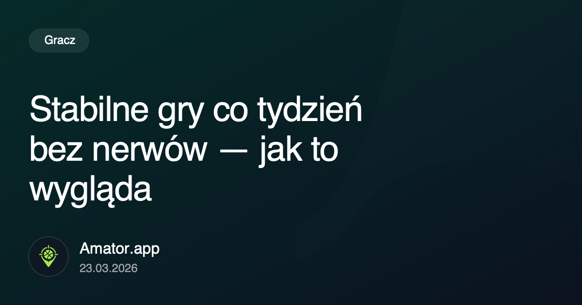 Stabilne gry co tydzień bez nerwów — jak to wygląda