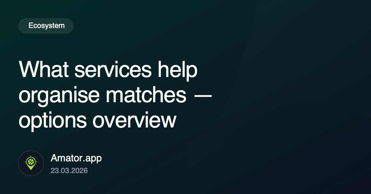 What services help organize games and when they fit